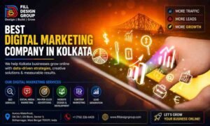 Best Digital Marketing Company in Kolkata – Grow Your Business with Fill Design Group