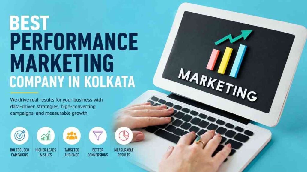Best Performance Marketing Company in Kolkata