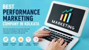 Best Performance Marketing Company in Kolkata