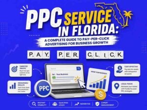 PPC Service in Florida A Complete Guide to Pay-Per-Click Advertising for Business Growth