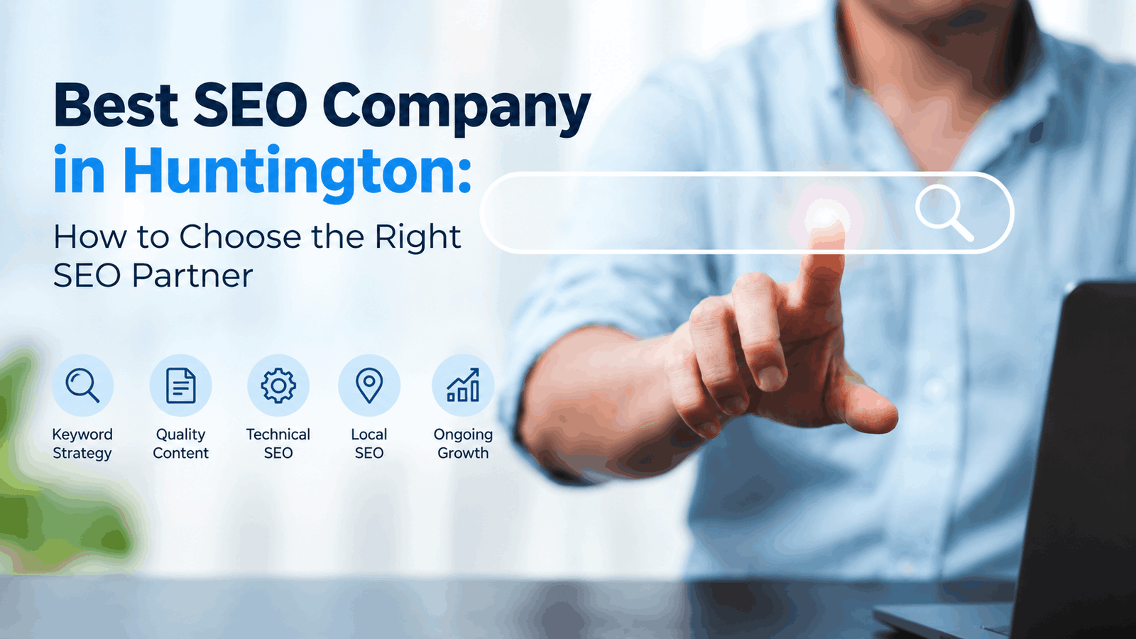Best SEO Company in Huntington: the Right SEO Partner