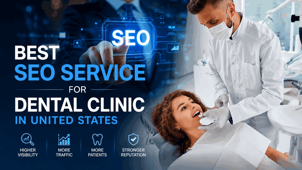 Best SEO Service for Dental Clinic in United States Complete Dental SEO Guide